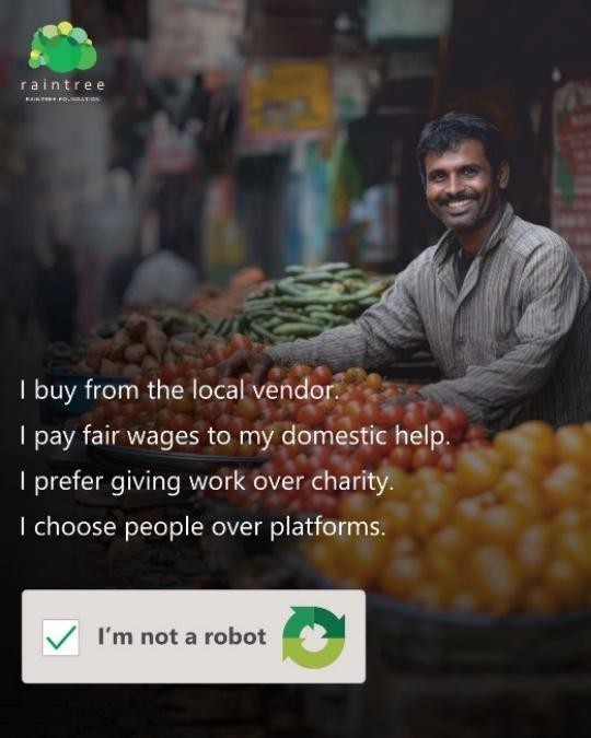 I buy from the local vendor I am not a Robot Raintree Foundation